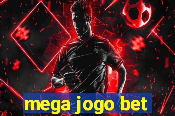 mega jogo bet