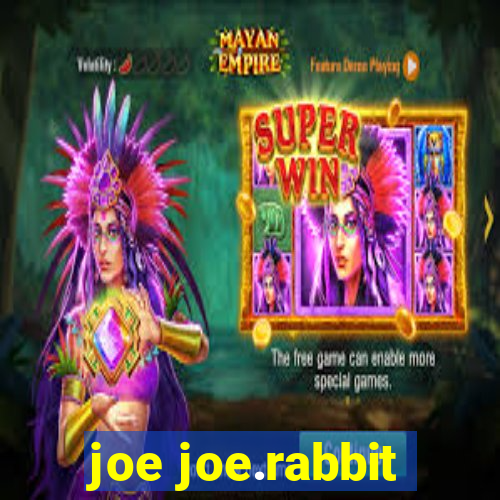 joe joe.rabbit