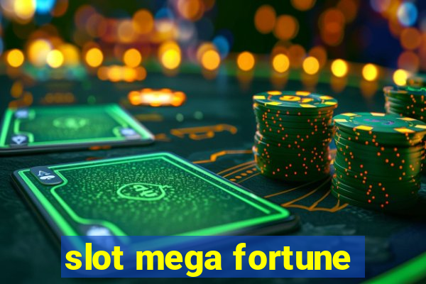 slot mega fortune