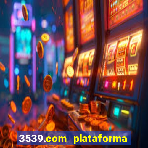 3539.com plataforma de jogos