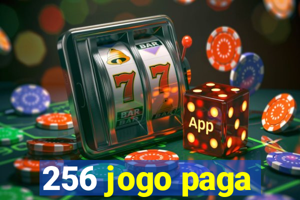 256 jogo paga