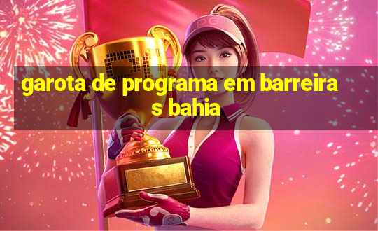 garota de programa em barreiras bahia