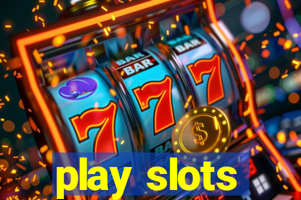 play slots