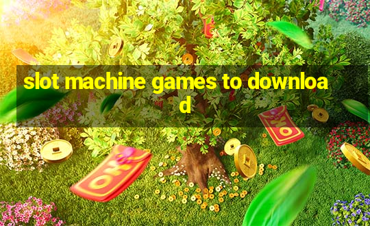 slot machine games to download