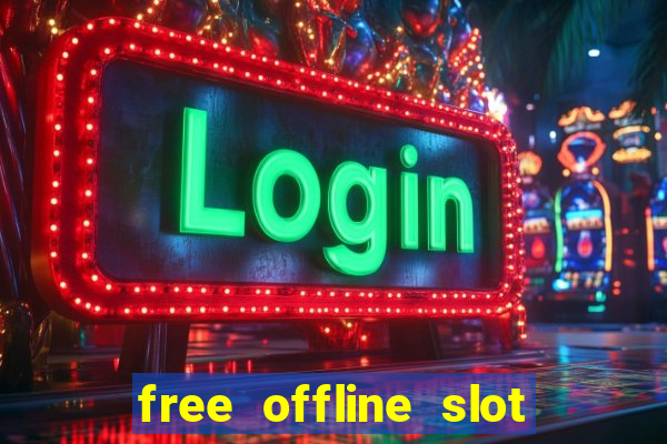 free offline slot machine games for pc