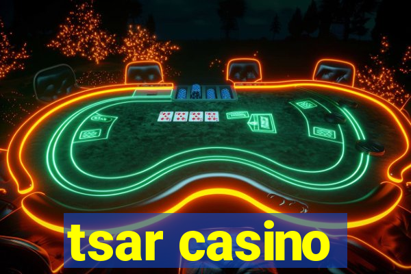 tsar casino