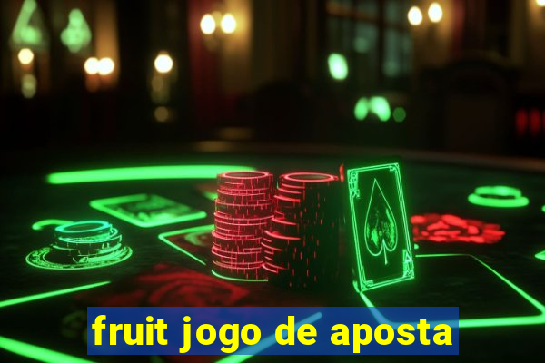 fruit jogo de aposta