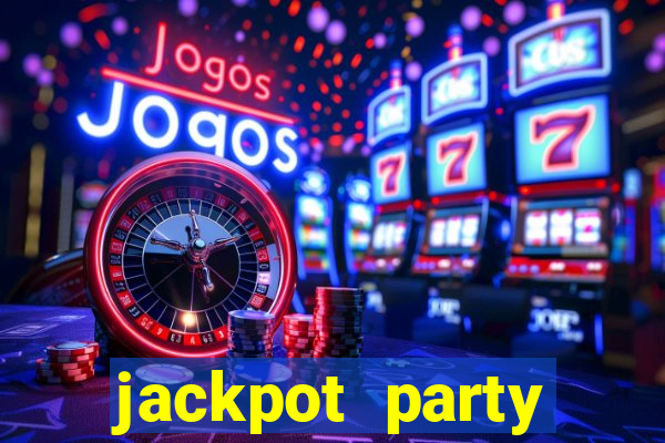 jackpot party casino slots 777