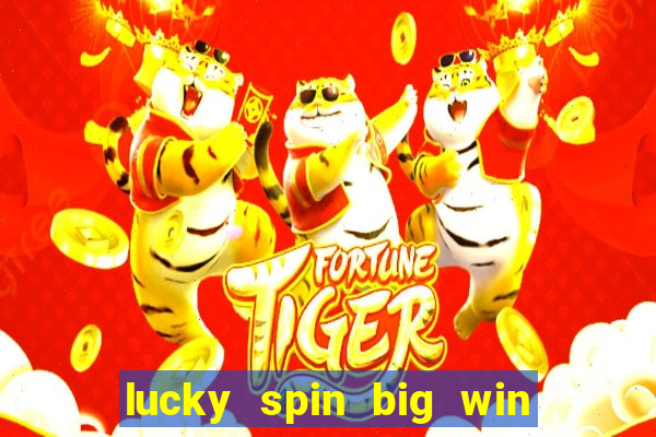 lucky spin big win real money