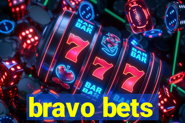 bravo bets