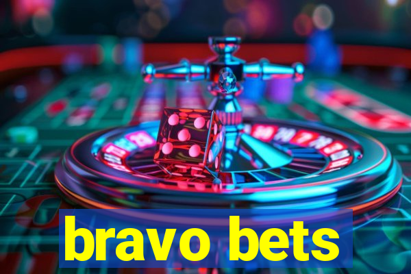 bravo bets