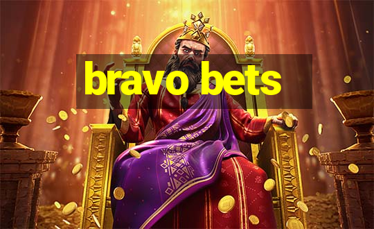 bravo bets