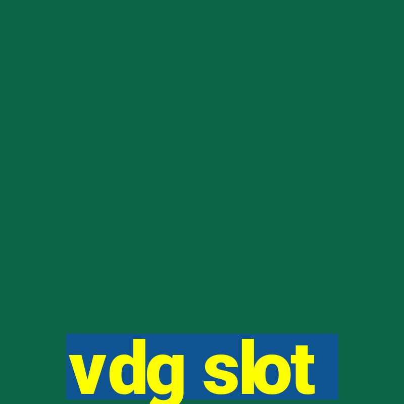 vdg slot