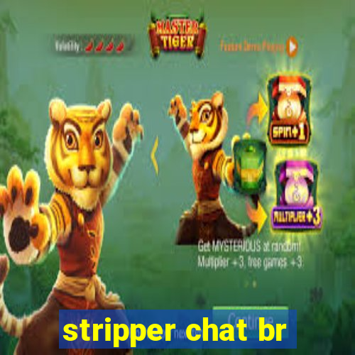 stripper chat br