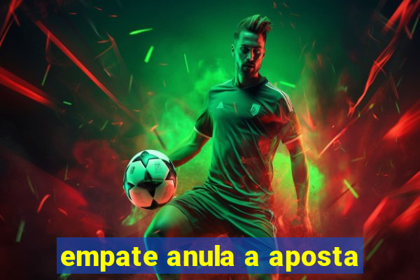 empate anula a aposta