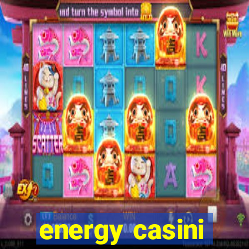 energy casini