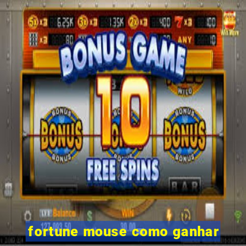 fortune mouse como ganhar