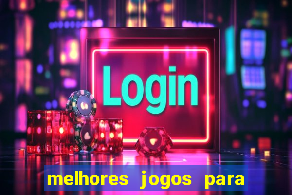 melhores jogos para o celular