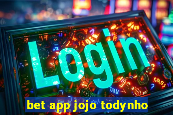 bet app jojo todynho