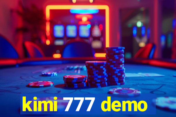 kimi 777 demo