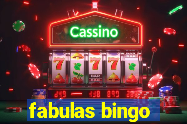 fabulas bingo