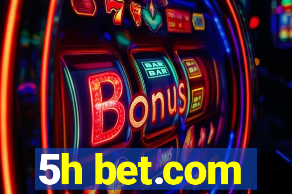 5h bet.com