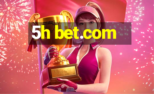 5h bet.com