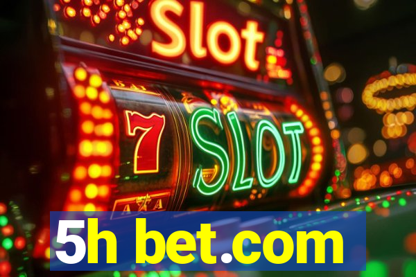 5h bet.com