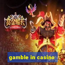 gamble in casino