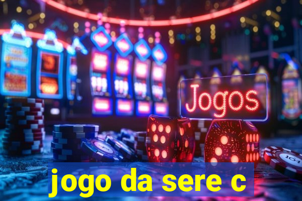 jogo da sere c