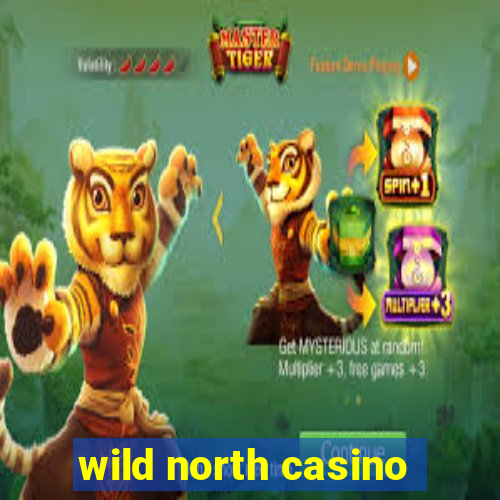 wild north casino