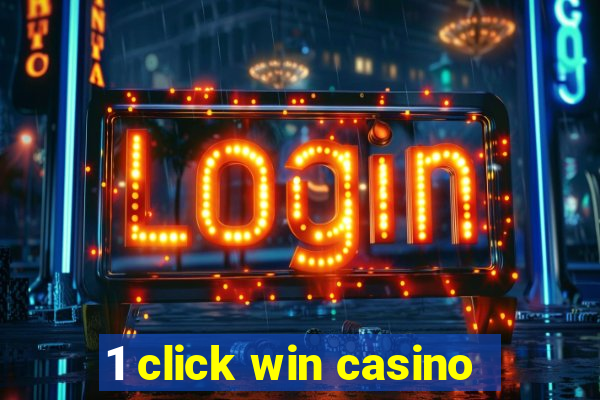 1 click win casino