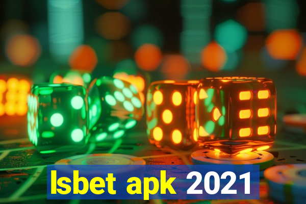 lsbet apk 2021