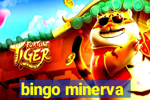 bingo minerva