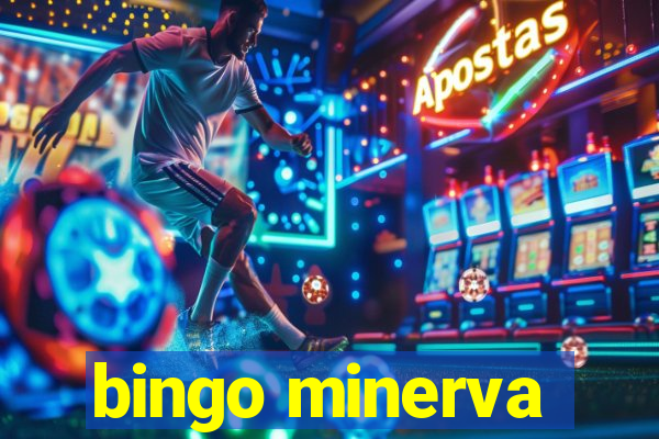 bingo minerva