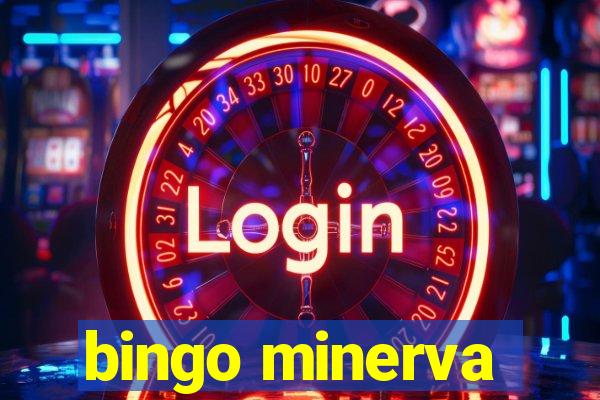 bingo minerva