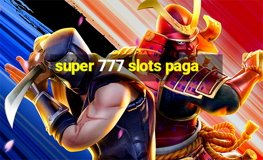 super 777 slots paga