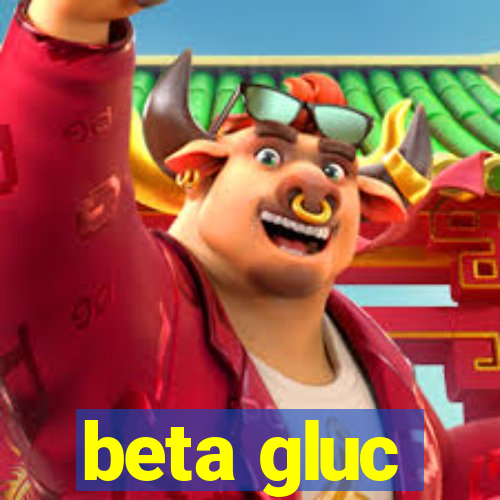 beta gluc