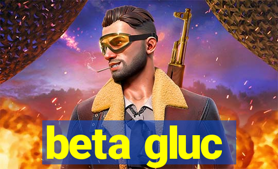 beta gluc