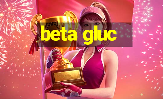 beta gluc