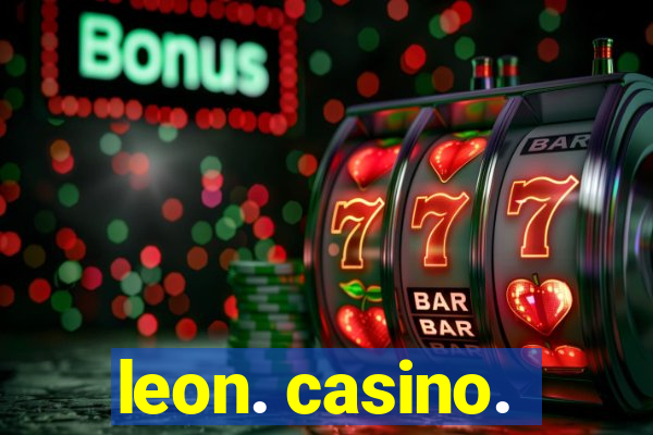 leon. casino.