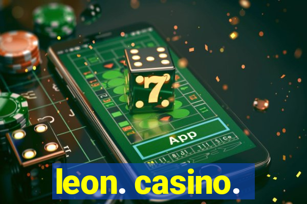 leon. casino.