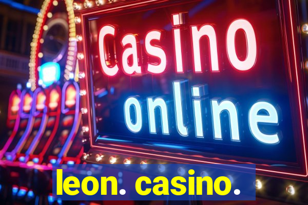 leon. casino.