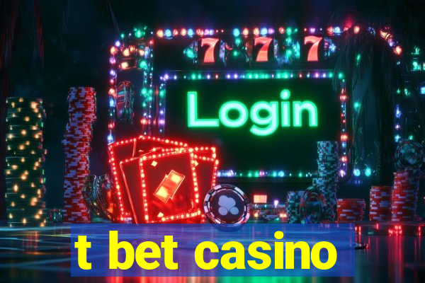 t bet casino