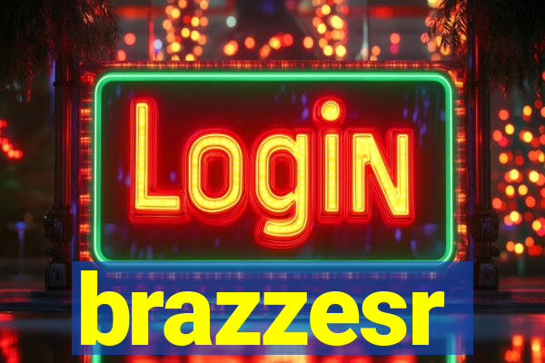 brazzesr