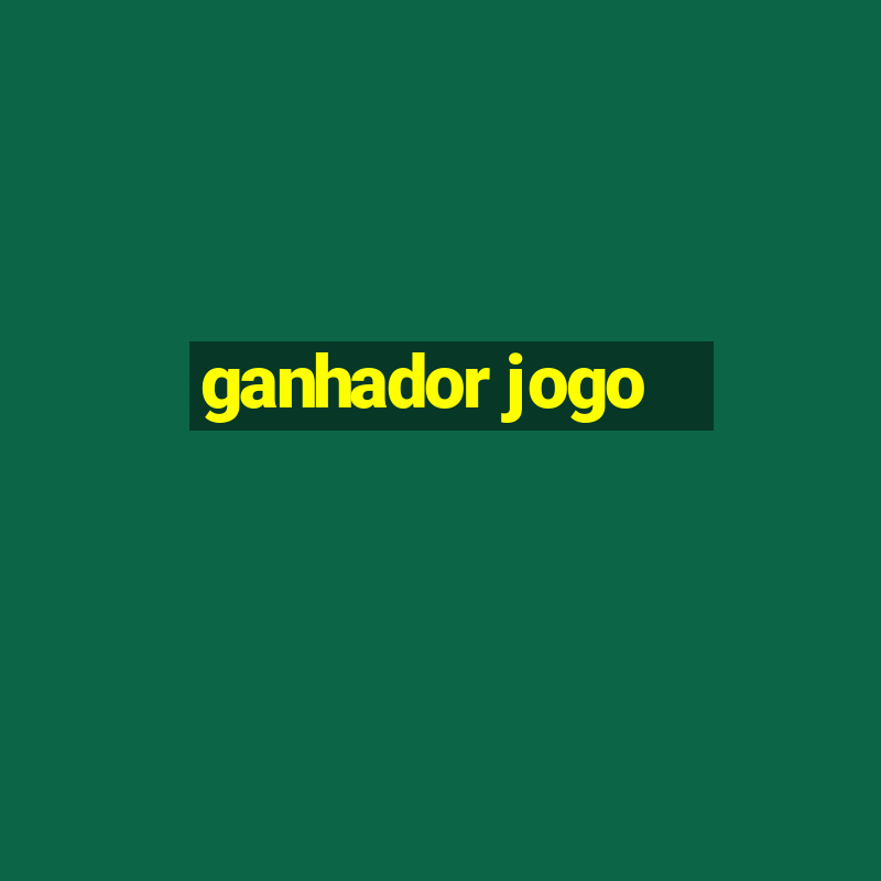 ganhador jogo