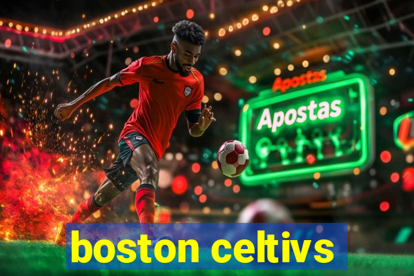 boston celtivs