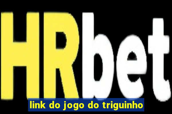 link do jogo do triguinho