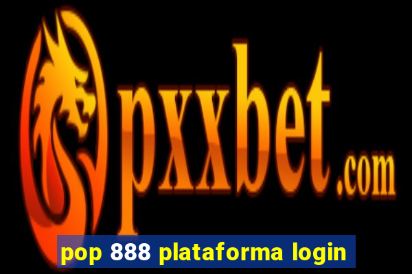 pop 888 plataforma login