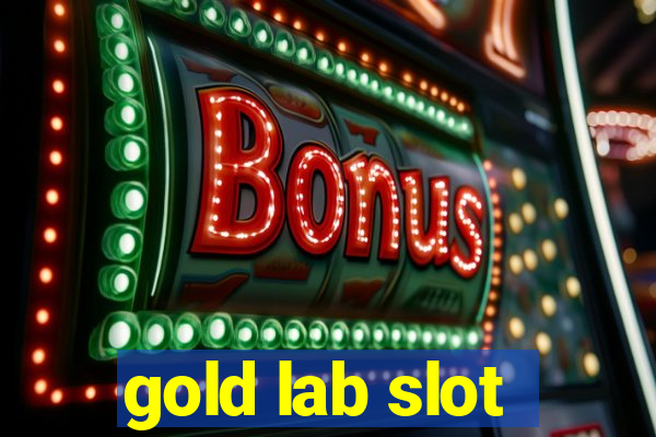 gold lab slot